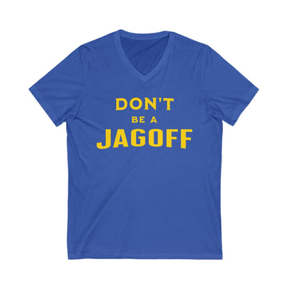 Don't Be a Jagoff V-Neck Tee - Pittsburgh Humor Shirt V-neck Printify S True Royal 