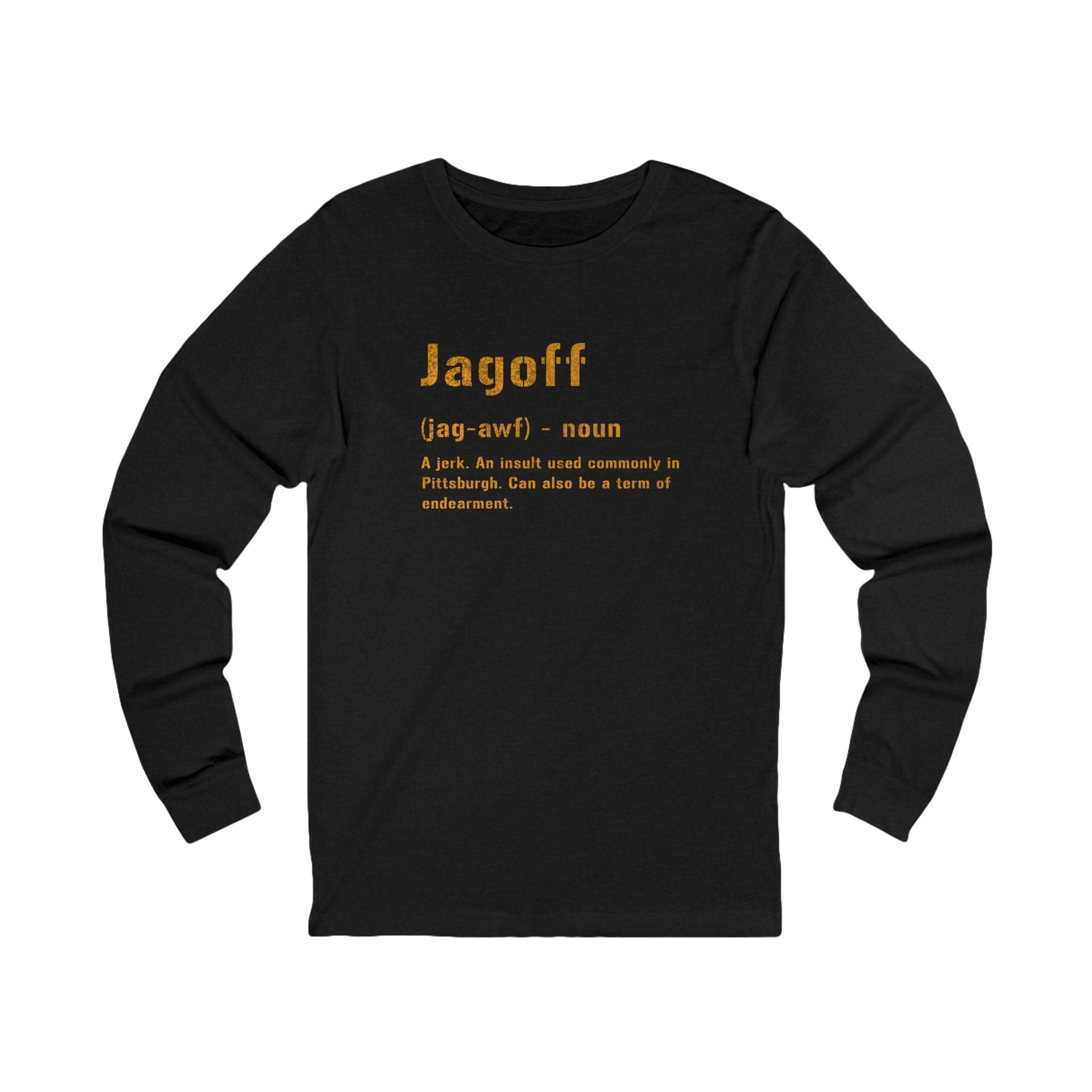 Jagoff Pittsburghese Long Sleeve Shirt on black long sleeve shirt | Yinzergear