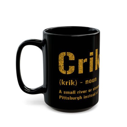 Crik Pittsburghese Definition Coffee Mug – Black & Gold 11oz & 15oz Mug | Funny Yinzer Gift | Dishwasher & Microwave Safe Mug Printify 15oz 