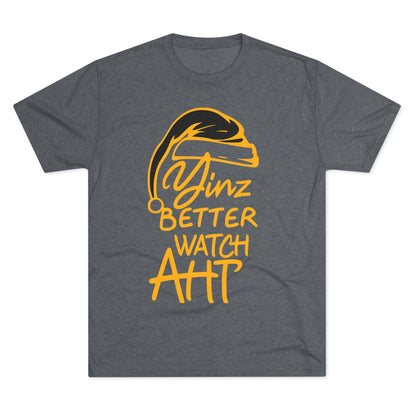 Yinz Better Watch Aht Tri-Blend Tee - Pittsburgh Christmas T-Shirt Printify S Tri-Blend Premium Heather 