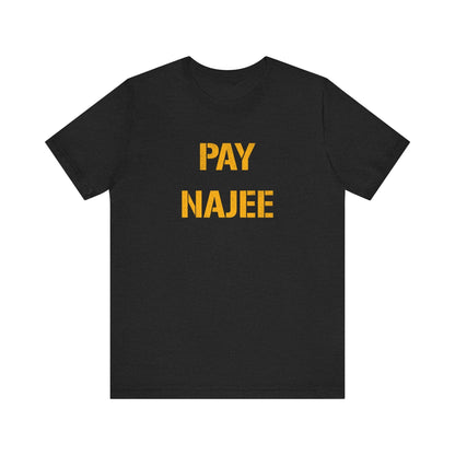 Pay Najee Pittsburgh Steeler Nation Gift T-Shirt Yinzergear Solid Black Blend XS 