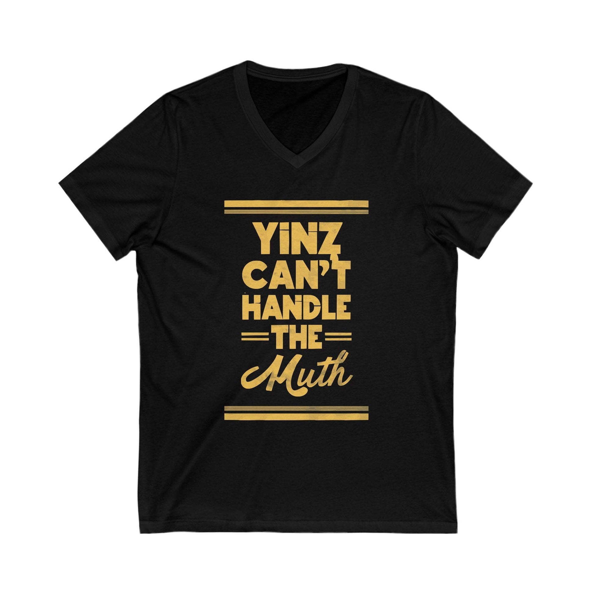 Yinz Can't Handle The Muth Pittsburgh Steelers T-Shirt V-neck Yinzergear S Black 