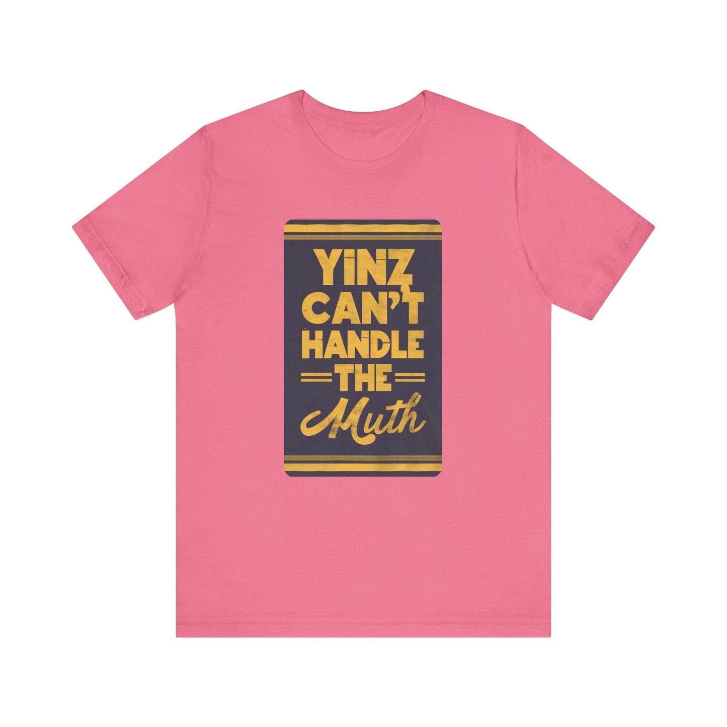 Yinz Can't Handle the Muth T-Shirt T-Shirt Yinzergear Charity Pink XS 