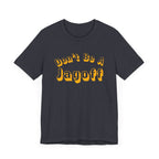 Don’t Be a Jagoff T-Shirt Pittsburgh tee product image alternate view 15 | Yinzergear