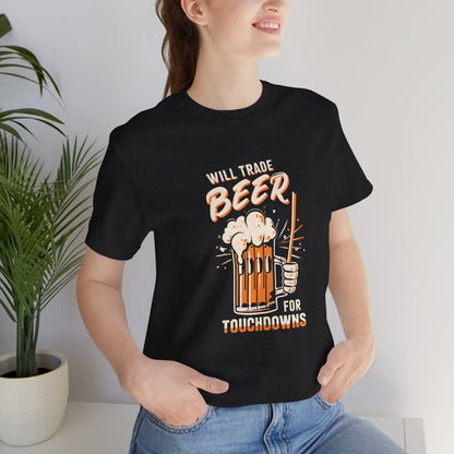 Will Trade Beer For Touchdowns Football T-Shirt - Game Day T-Shirt Yinzergear 