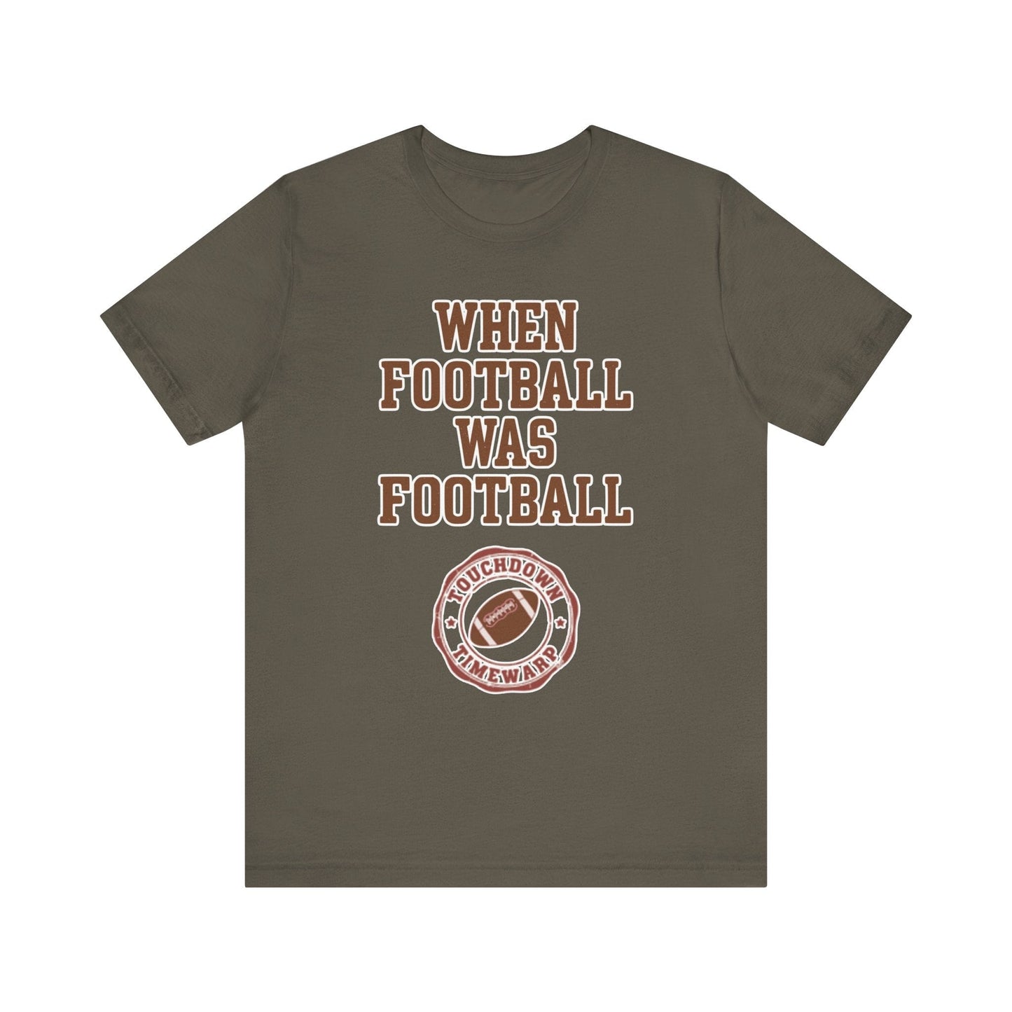 When Football Was Football T-Shirt - Touchdown Timewarp T-Shirt Printify Army XS 