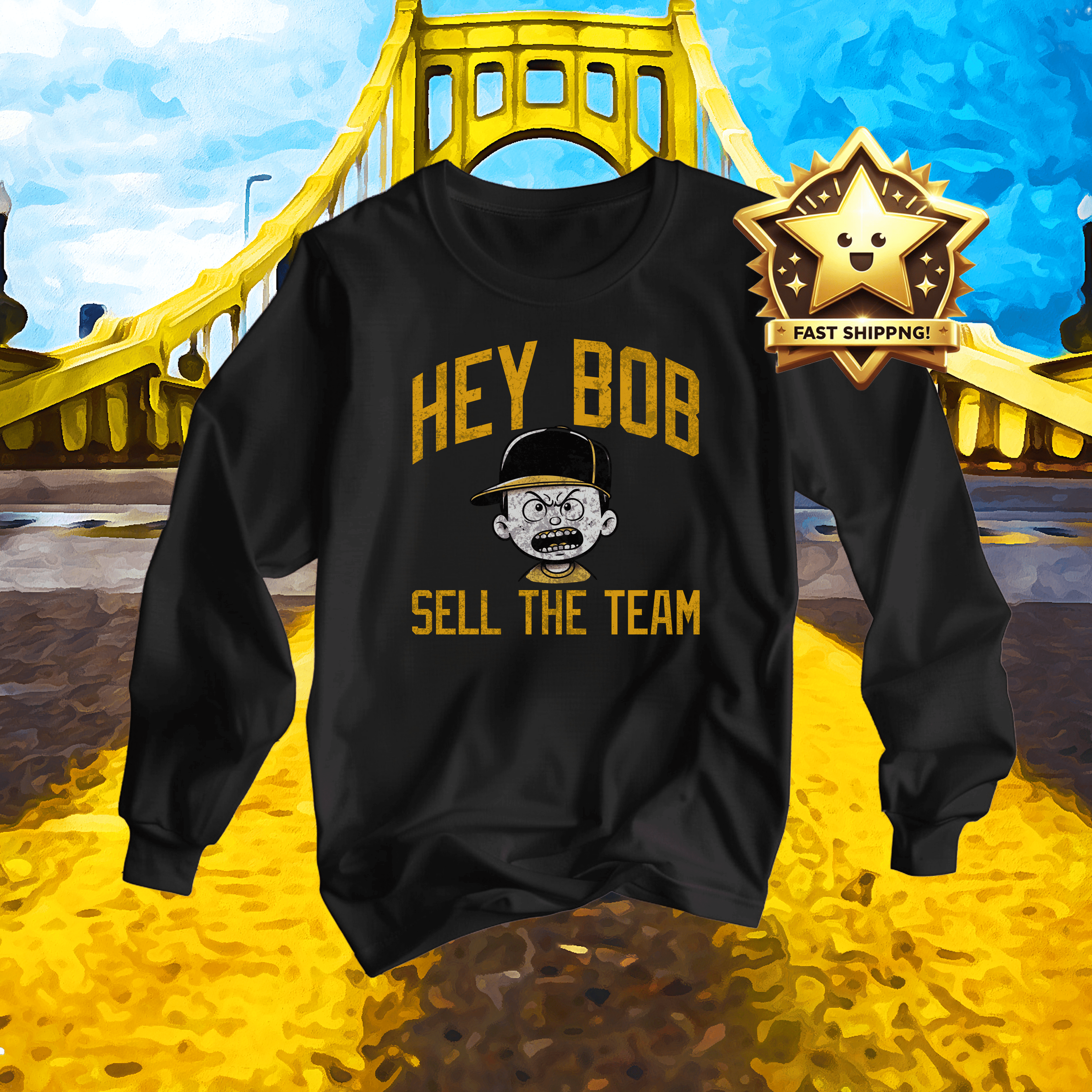 Hey Bob Sell The Team Pittsburgh Baseball Long Sleeve long sleeve shirt product image | Yinzergear