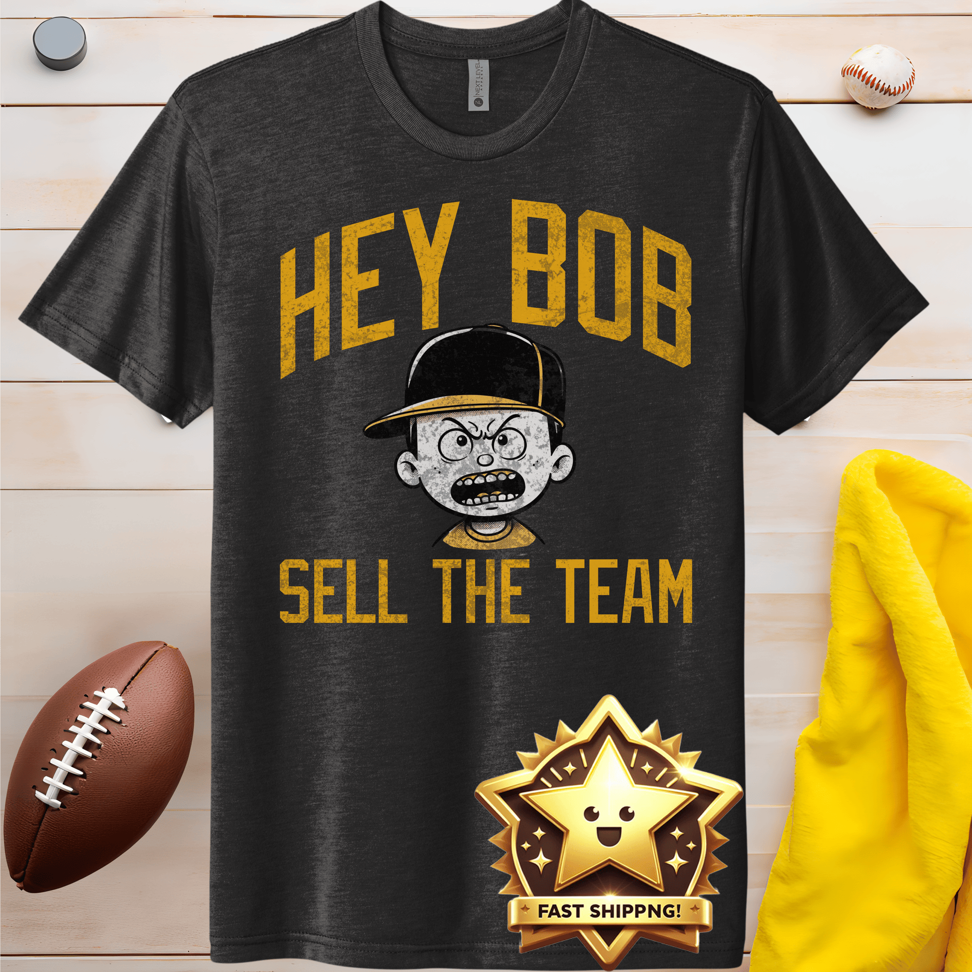 Hey Bob, Sell The Team T-Shirt Irate Pirate Fan Protest Shirt T-Shirt Yinzergear 