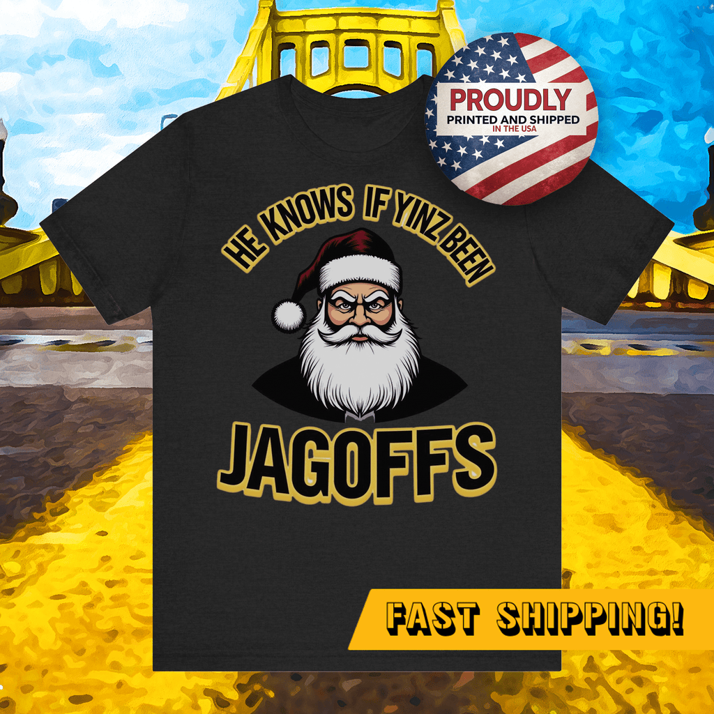 He Knows If Yinz Been Jagoffs Christmas T-Shirt Pittsburgh tee product image | Yinzergear