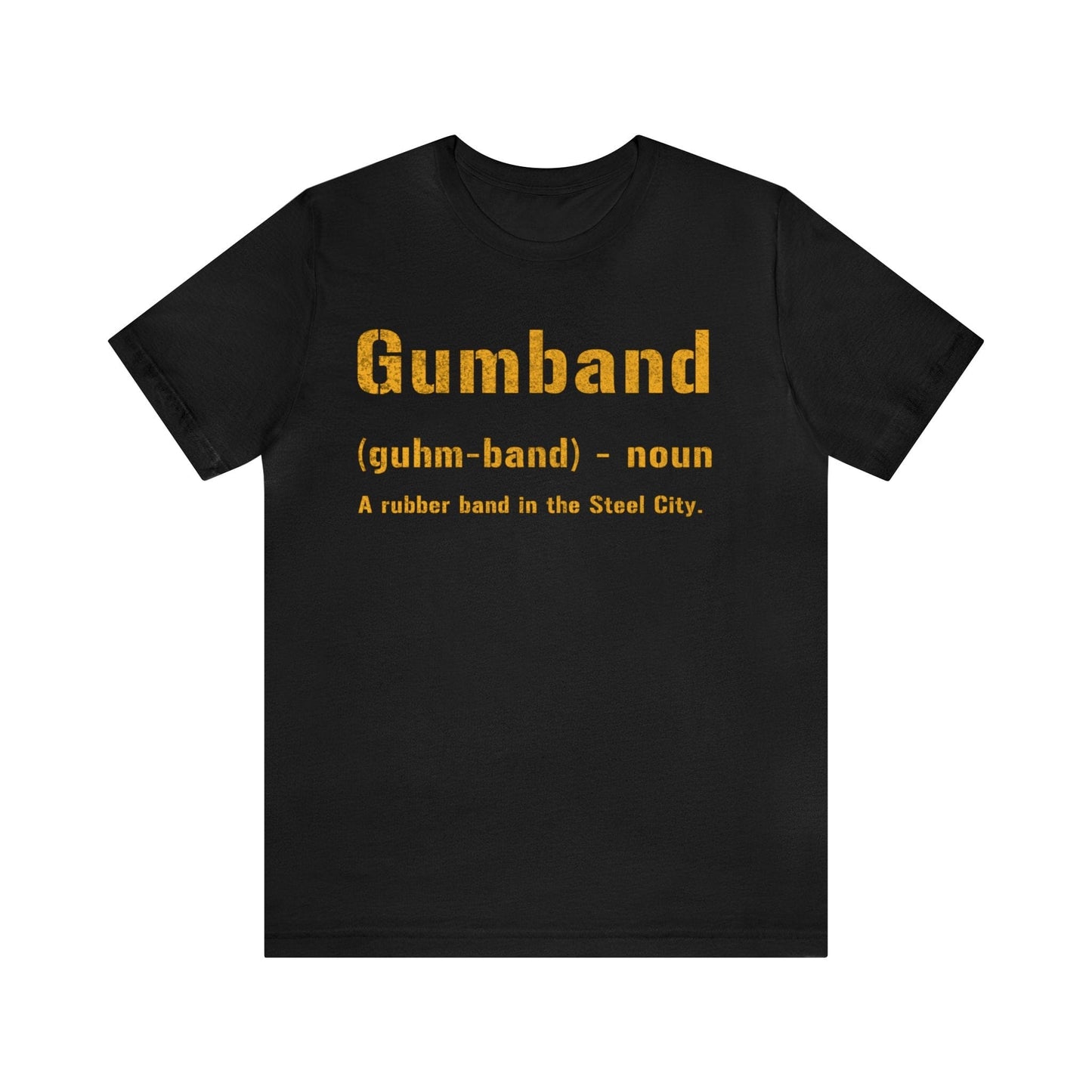 Pittsburghese Gumband T-Shirt - Steel City Slang T-Shirt Yinzergear Black S 