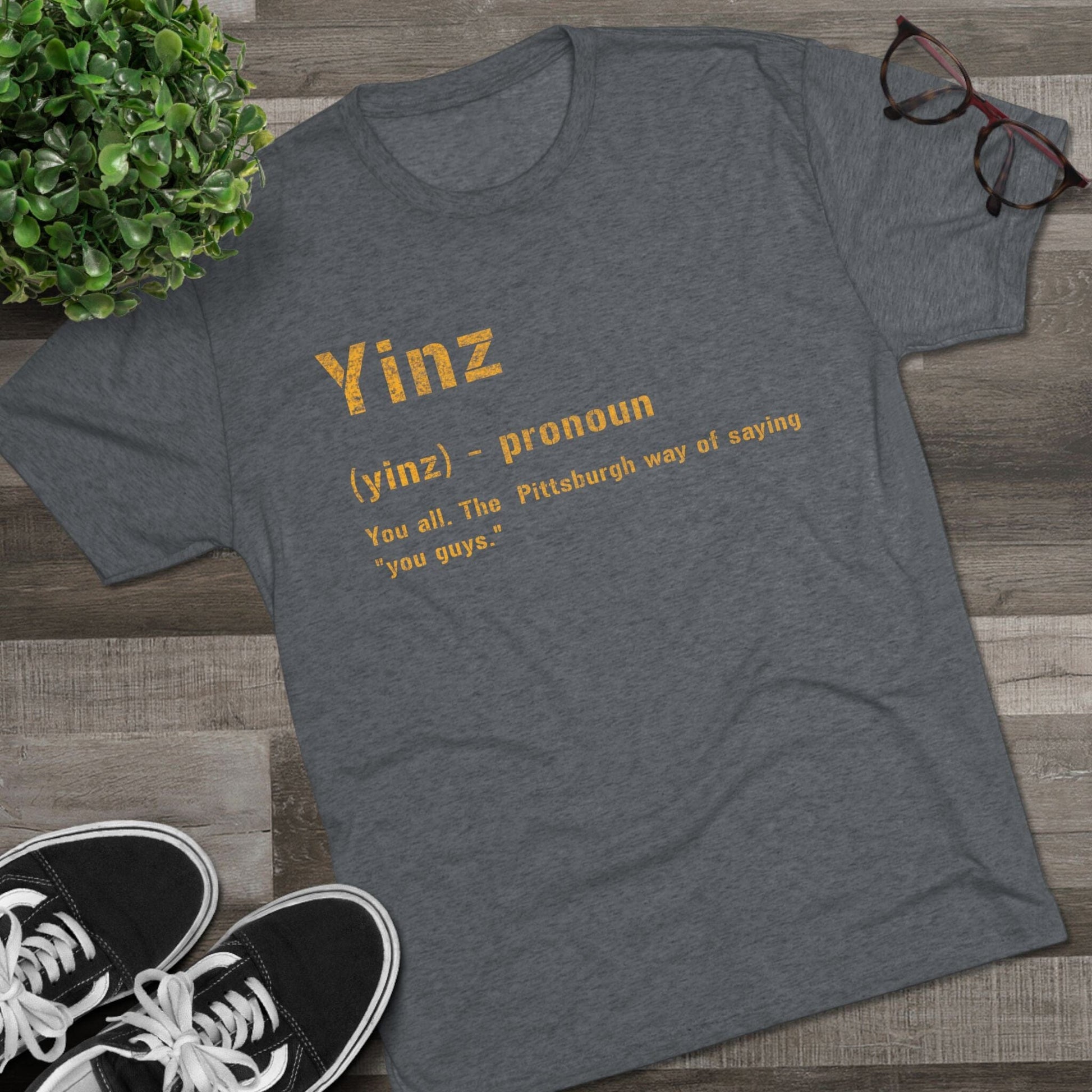 Yinz Tri-Blend Shirt - Pittsburgh Yinzer Tee T-Shirt Printify 