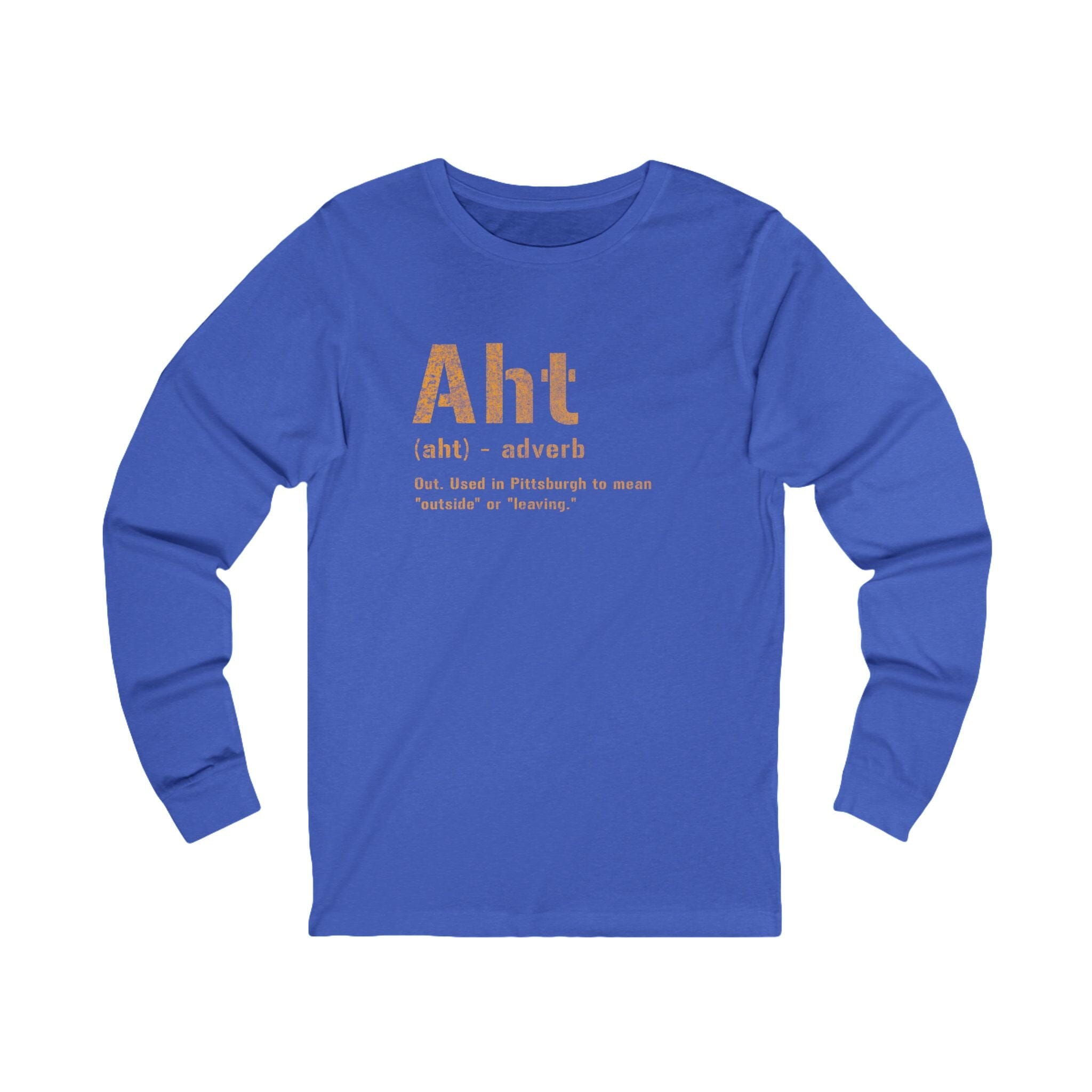 Aht Pittsburghese definition long sleeve shirt on royal blue long sleeve shirt | Yinzergear