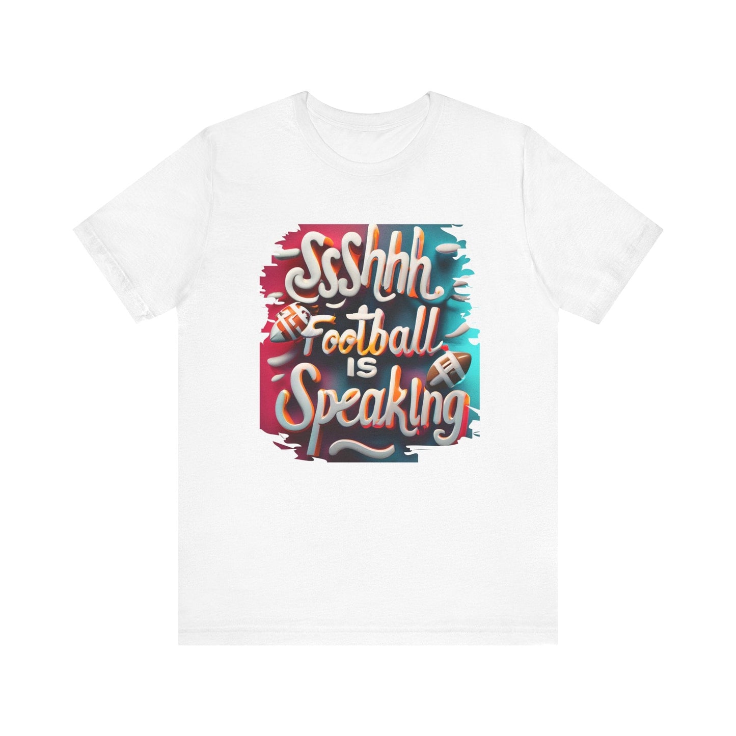 Shhh Football Is Speaking Shirt - Game Day Tee - Fan Gift T-Shirt Printify White XS 