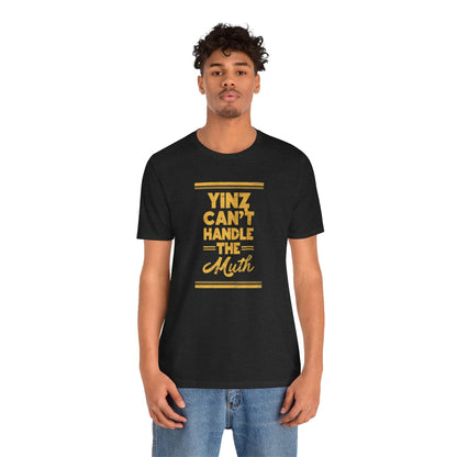 Yinz Can't Handle the Muth T-Shirt T-Shirt Yinzergear 