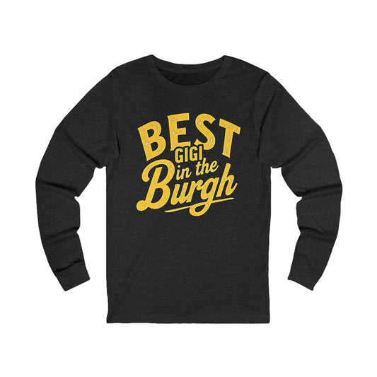 Best Gigi in the Burgh Long Sleeve Tee - Pittsburgh Gift Long-sleeve Yinzergear S Dark Grey Heather 