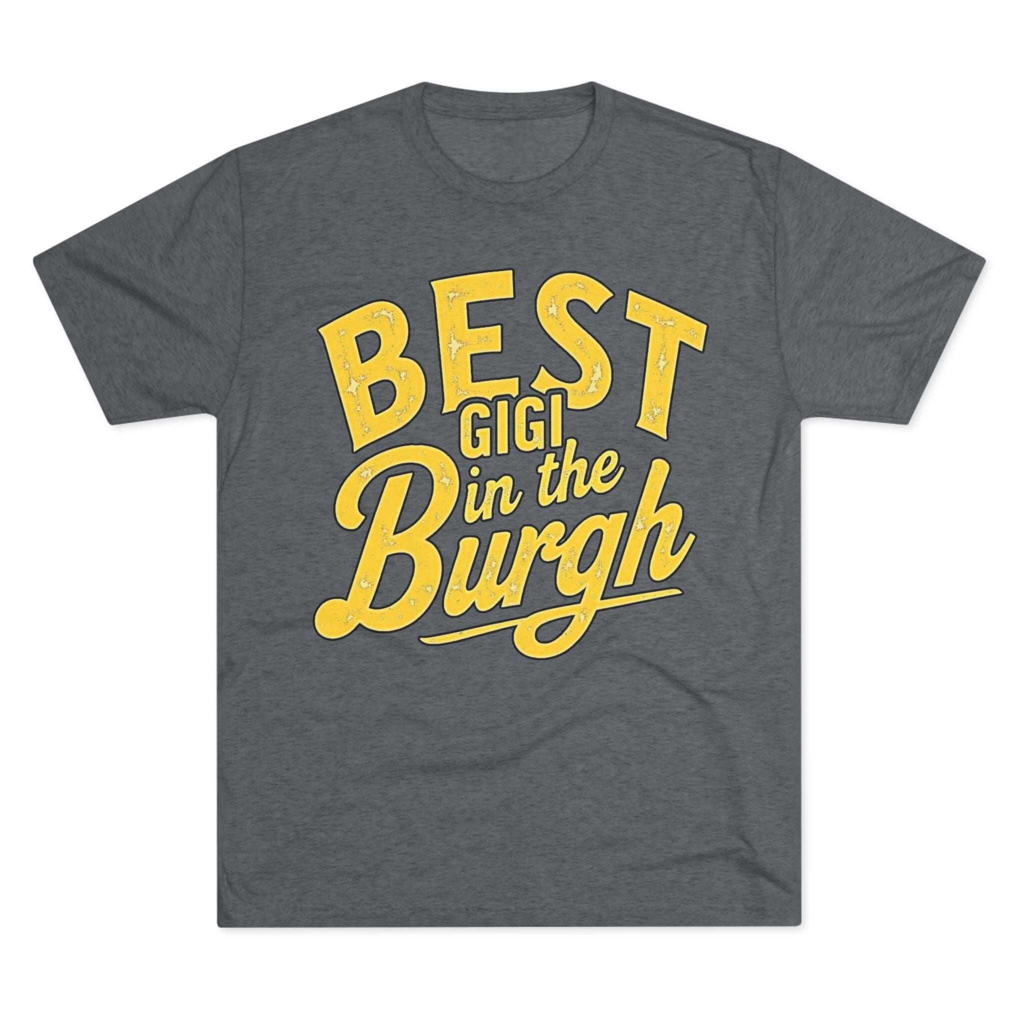 Best Gigi in the Burgh Tri-Blend T-Shirt product image | Yinzergear