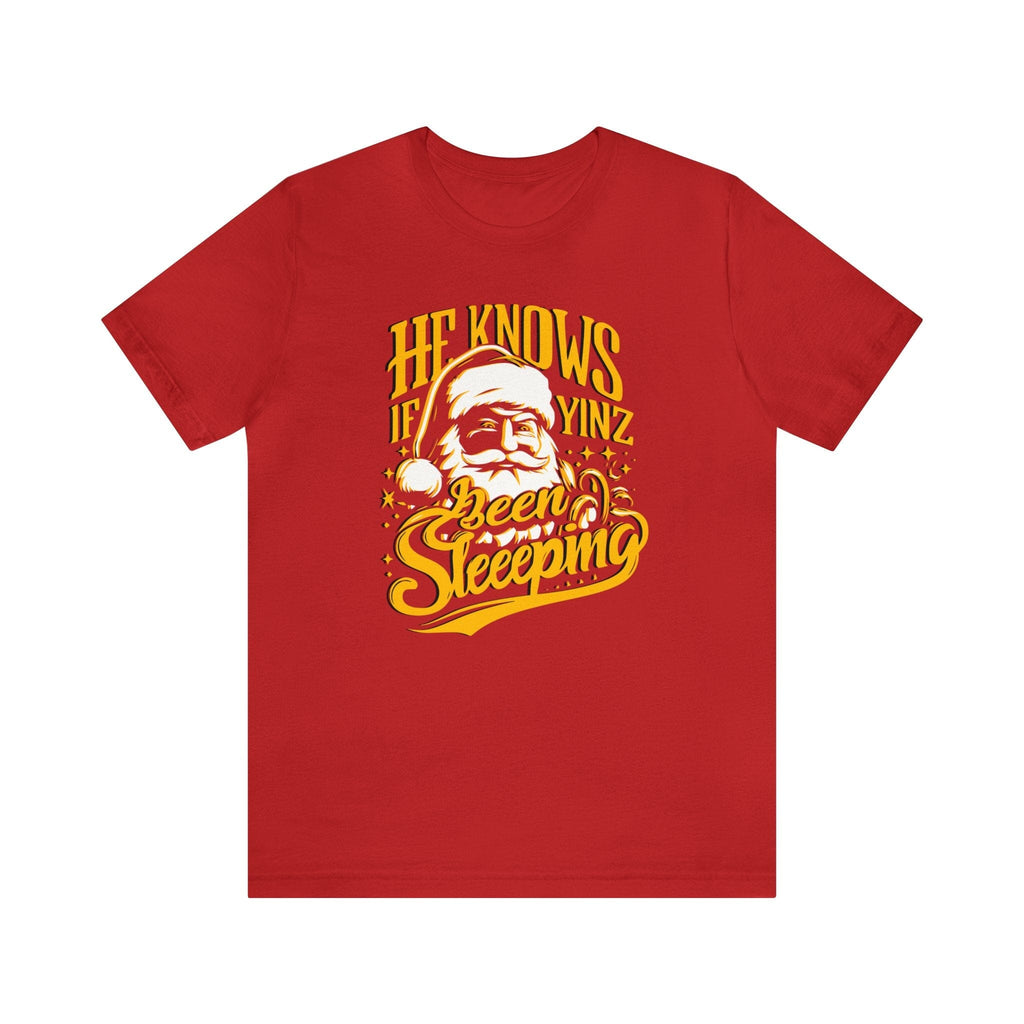 He Knows If Yinz Been Sleeping Christmas T-Shirt Pittsburgh tee on red tee | Yinzergear