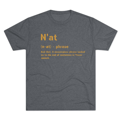 N'at Pittsburghese Tri-Blend T-Shirt - Yinzer Steel City T-Shirt Printify S Tri-Blend Premium Heather 