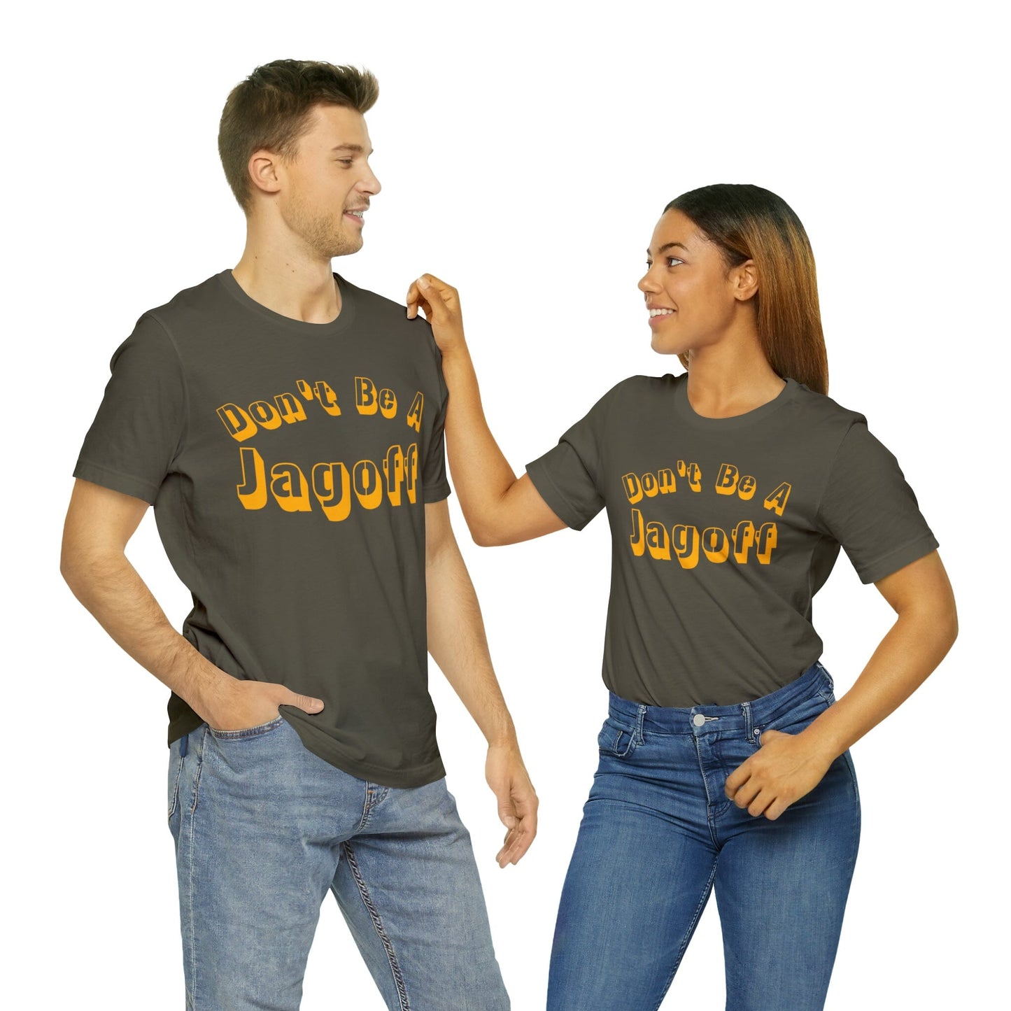 Don't Be a Jagoff T-Shirt T-Shirt Printify 