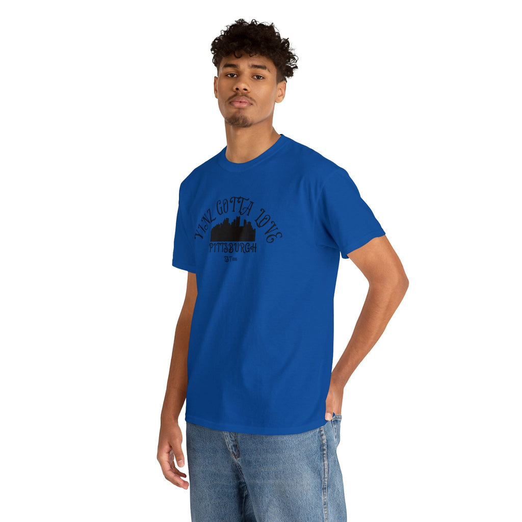 Yinz Gotta Love Pittsburgh T-Shirt T-Shirt Printify 