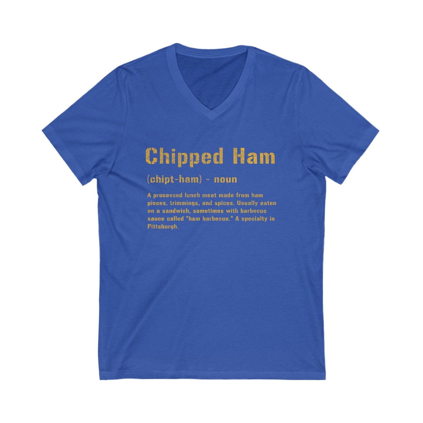 Chipped Ham Pittsburgh Shirt - Pittsburghese Tee V-neck Printify S True Royal 