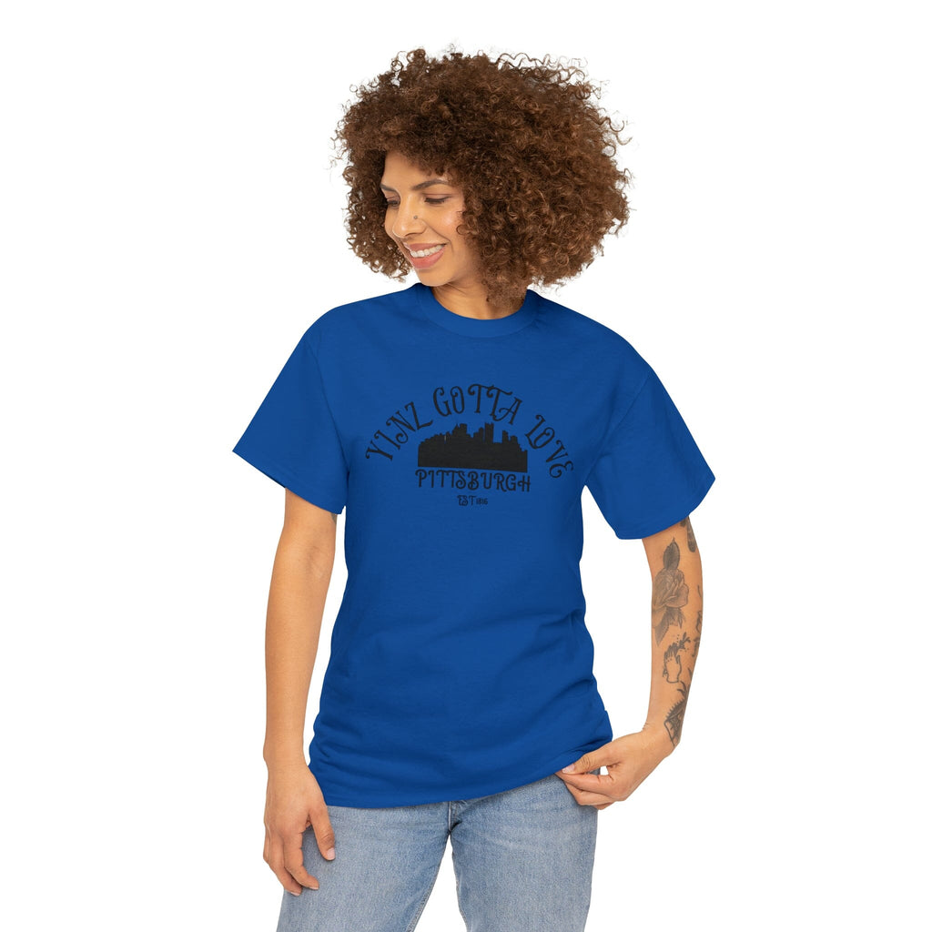Yinz Gotta Love Pittsburgh T-Shirt T-Shirt Printify 