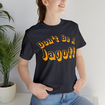 Don't Be a Jagoff T-Shirt T-Shirt Printify Heather Navy S 
