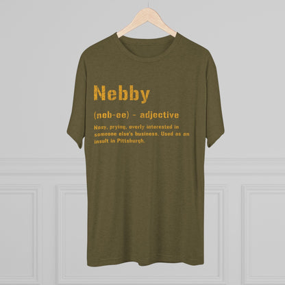 Nebby T-Shirt - Pittsburghese Tri-Blend - Steel City Gift T-Shirt Printify 