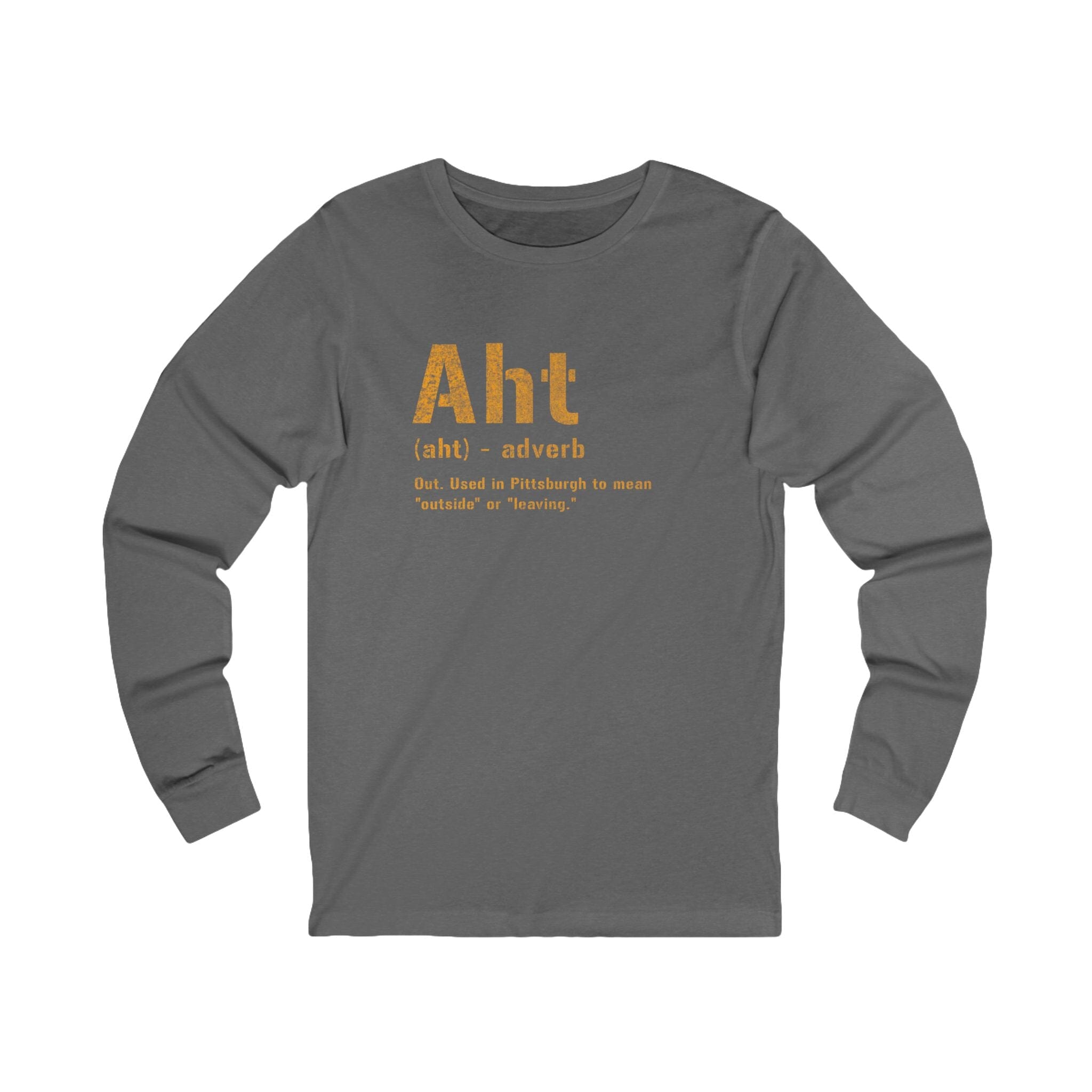 Aht Pittsburghese definition long sleeve shirt on grey long sleeve shirt | Yinzergear