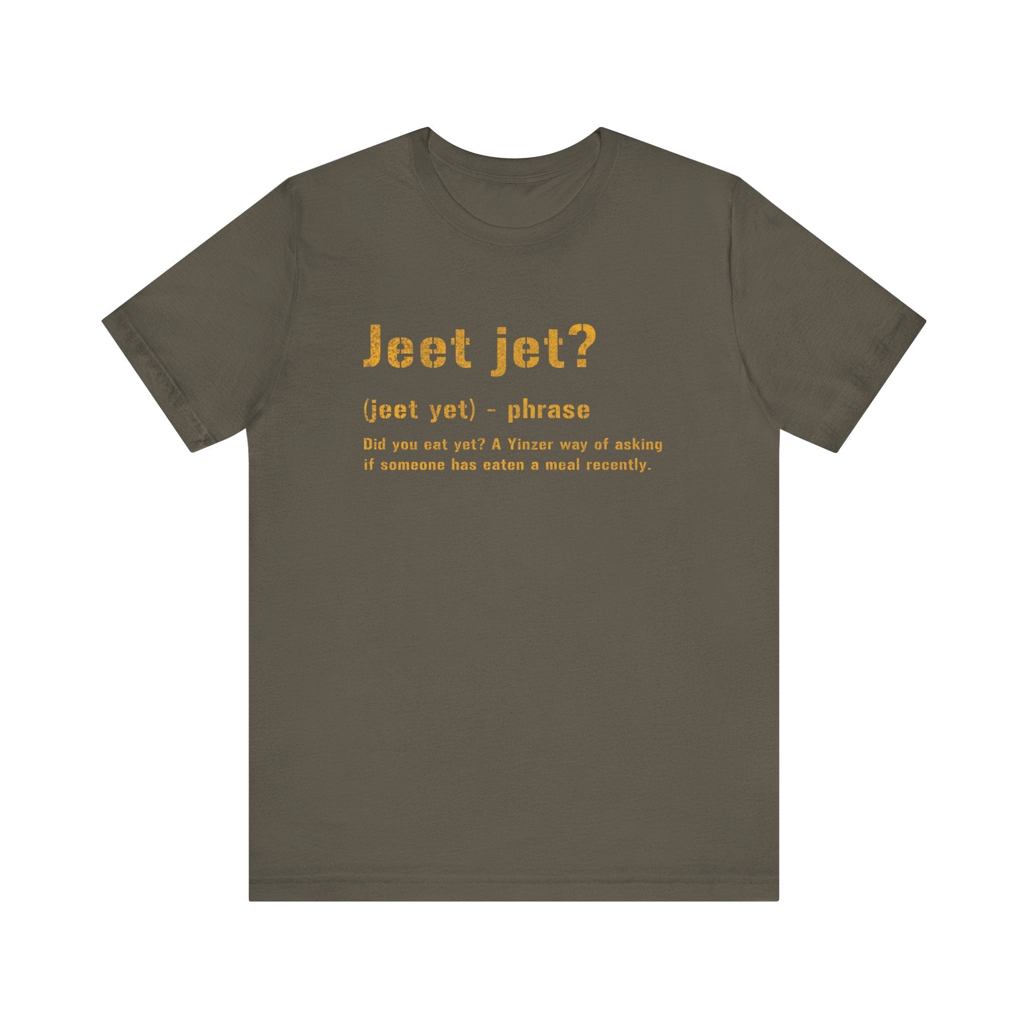 Jeet Jet Pittsburghese definition tee on army green tee | Yinzergear