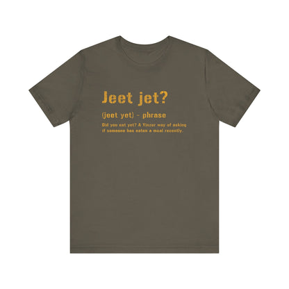 Jeet Jet T-Shirt - Pittsburgh Yinzer Tee - Steel City Gift T-Shirt Printify Army S 