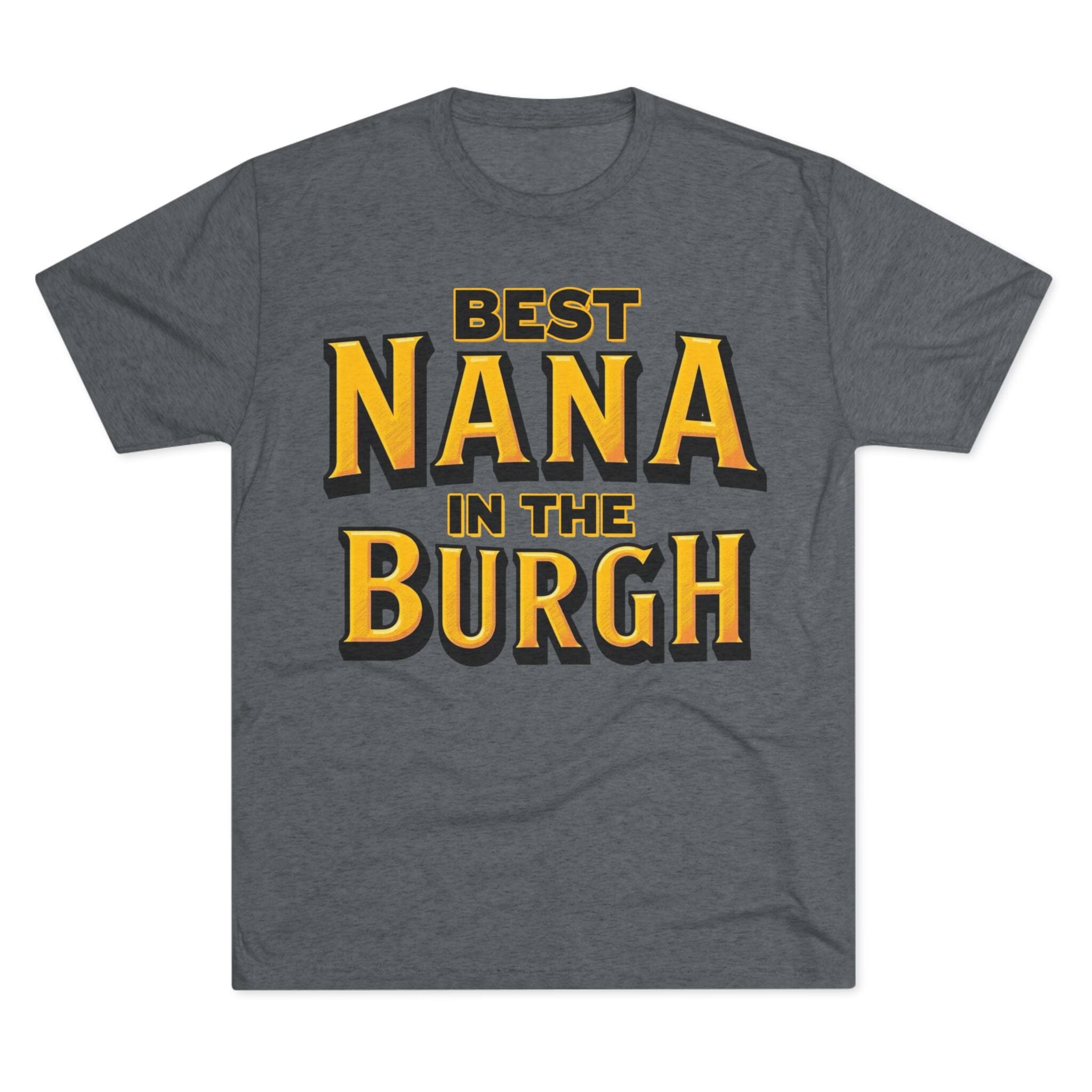 Nana in the Burgh Tri-Blend T-Shirt product image | Yinzergear