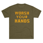 Worsh Your Hands Tri-Blend T-shirt on military green tee | Yinzergear