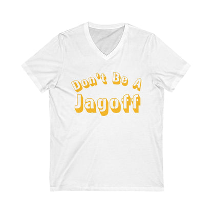 Don't Be a Jagoff Pittsburgh T-Shirt - Funny Yinzer Tee V-neck Printify S White 