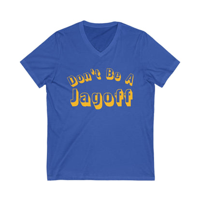 Don't Be a Jagoff Pittsburgh T-Shirt - Funny Yinzer Tee V-neck Printify S True Royal 