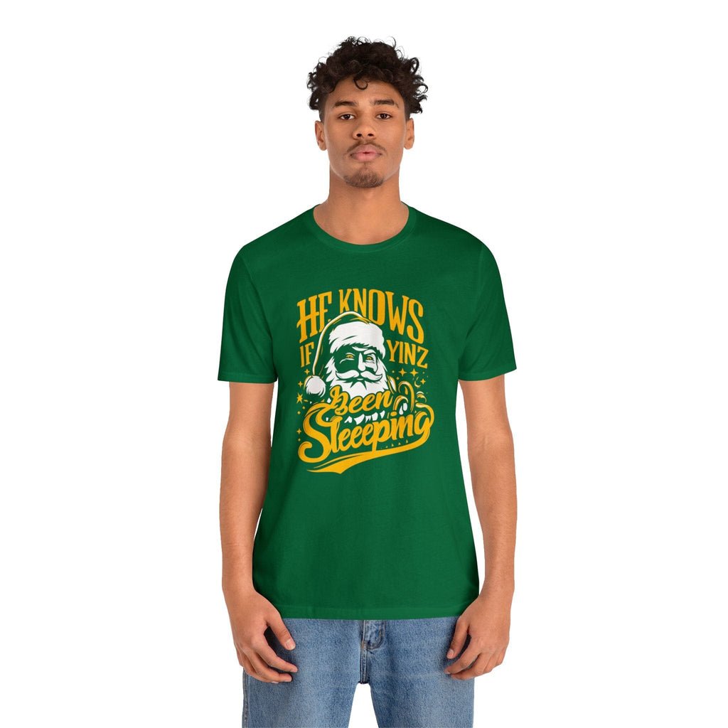 He Knows If Yinz Been Sleeping Christmas T-Shirt Pittsburgh tee product image alternate view 5 | Yinzergear