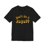 Don’t Be a Jagoff T-Shirt Pittsburgh tee product image alternate view 3 | Yinzergear