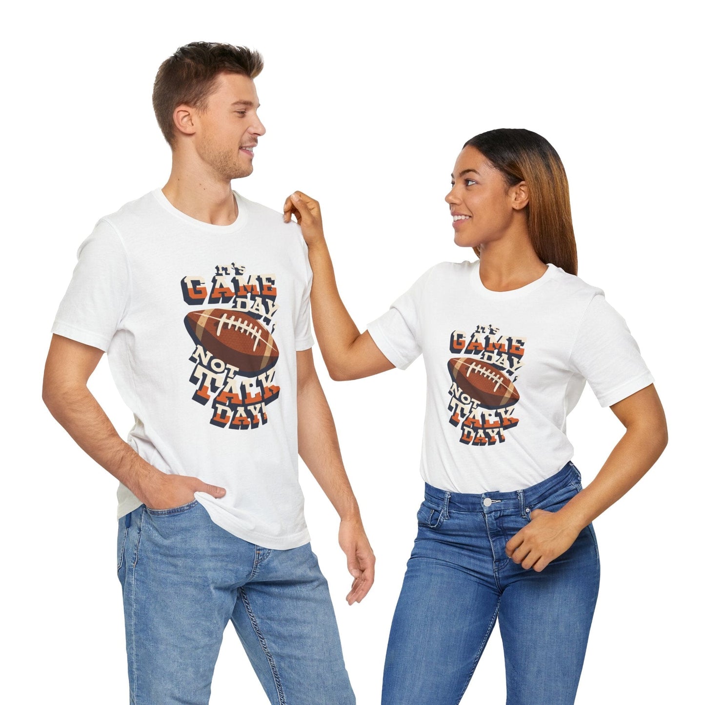 Game Day Not Talk Day Football Tee - Funny Football Shirt T-Shirt Printify 
