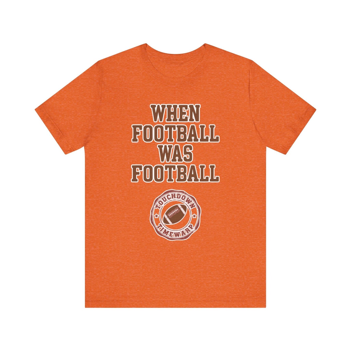 When Football Was Football T-Shirt - Touchdown Timewarp T-Shirt Printify Heather Orange XS 