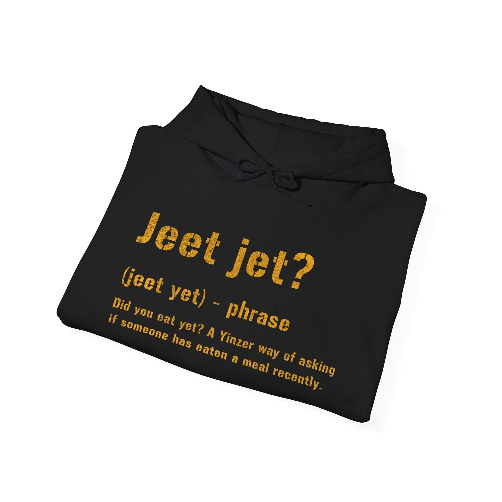 Jeet Jet Hoodie - Pittsburghese Sweatshirt - Yinzer Gift Hoodie Printify 