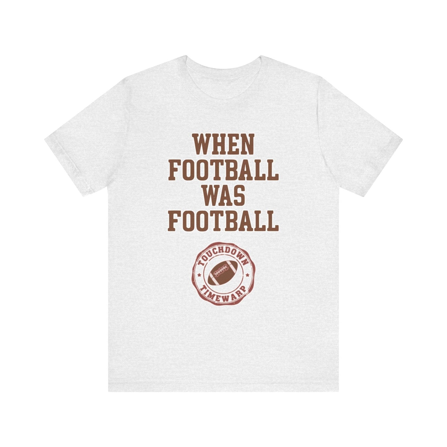 When Football Was Football T-Shirt - Touchdown Timewarp T-Shirt Printify Ash XS 
