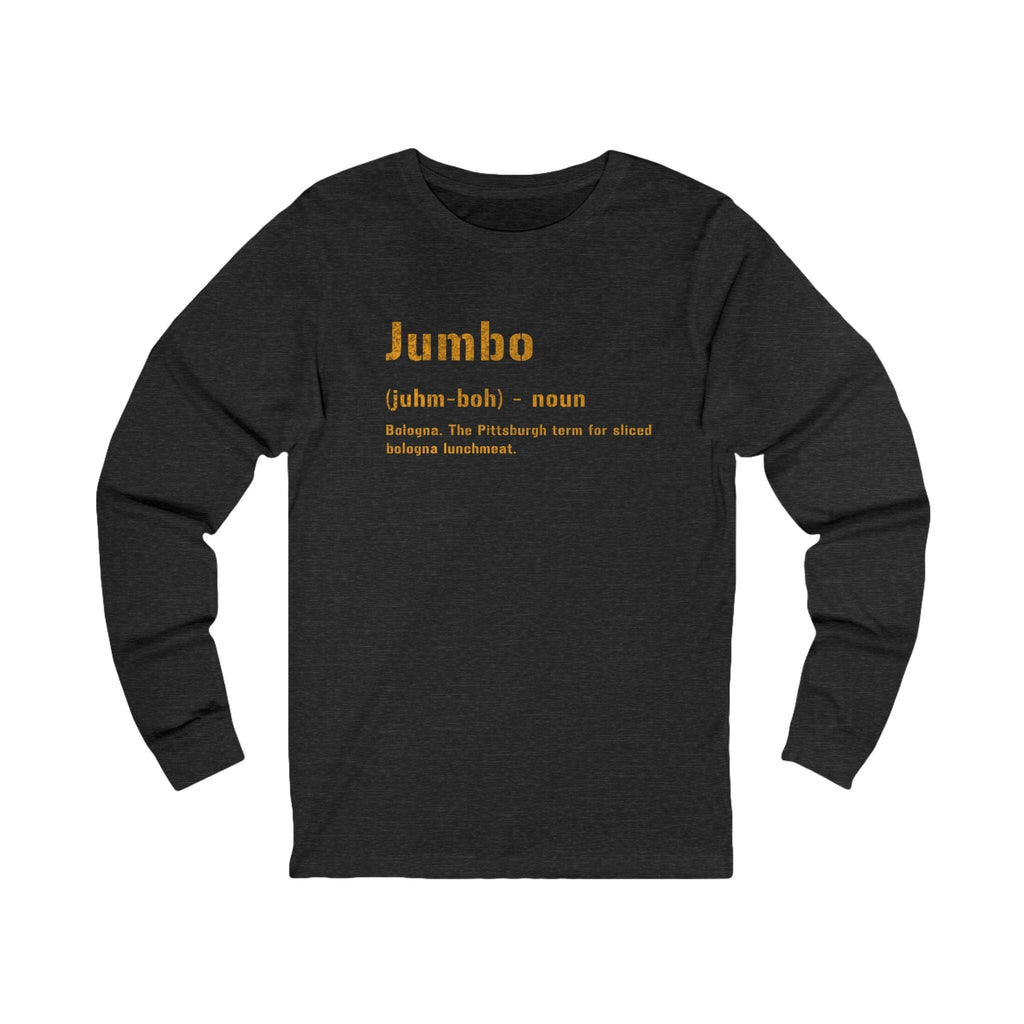 Jumbo Pittsburghese definition long sleeve shirt on grey long sleeve shirt mockup view | Yinzergear