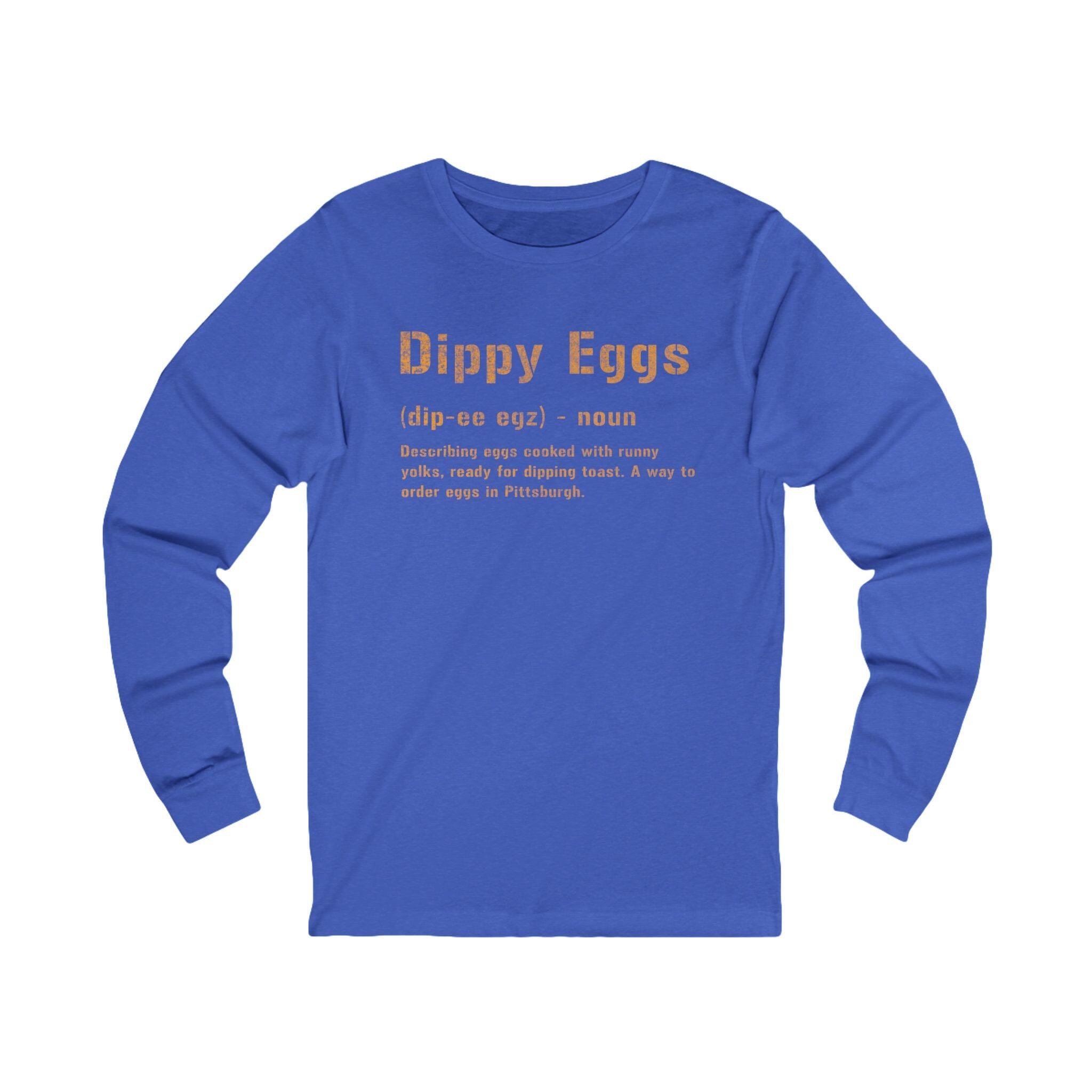 Dippy Eggs Pittsburghese definition long sleeve shirt on royal blue long sleeve shirt | Yinzergear
