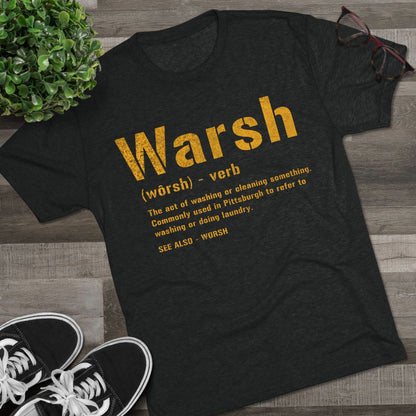 Warsh T-Shirt - Pittsburghese Tri-Blend - Steel City T-Shirt Printify 