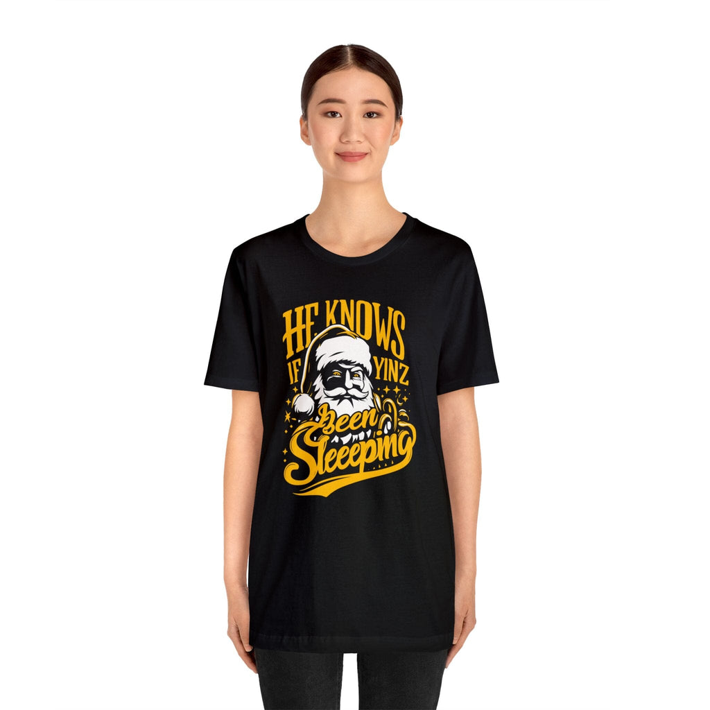 He Knows If Yinz Been Sleeping Christmas T-Shirt Pittsburgh tee product image mockup view | Yinzergear