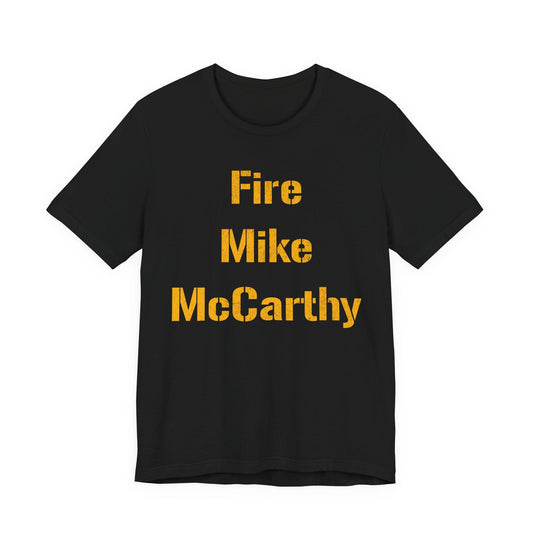 Fire Mike McCarthy Pittsburgh Steelers Football T-Shirt T-Shirt Printify Black XS 