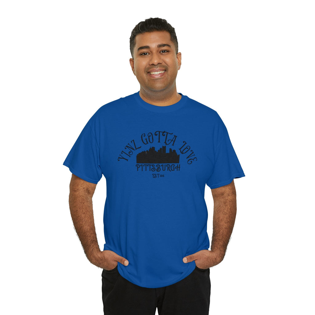 Yinz Gotta Love Pittsburgh T-Shirt T-Shirt Printify 