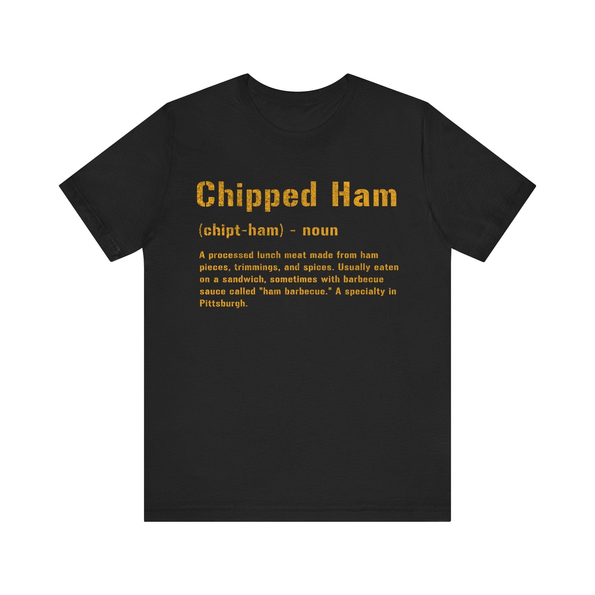 Chipped Ham Pittsburghese T-shirt on black tee | Yinzergear