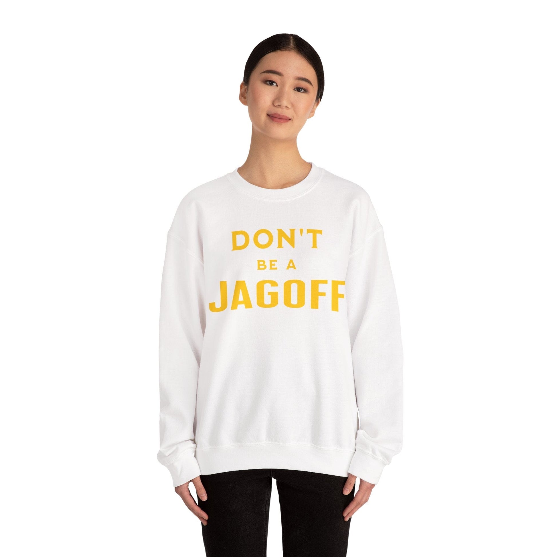 Don't Be A Jagoff Sweatshirt - Pittsburgh Saying Sweatshirt Yinzergear 