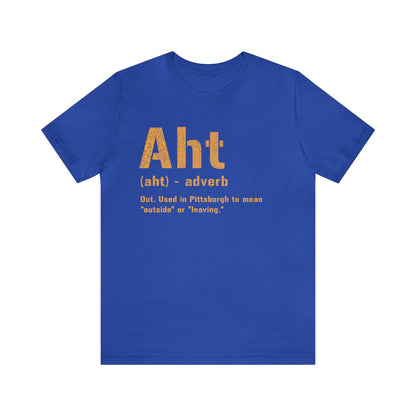 Pittsburghese Aht T-Shirt - Celebrate Steel City Slang | Authentic Yinzer Wear by Yinzergear T-Shirt Yinzergear True Royal S 